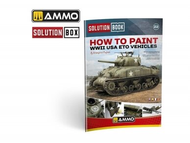 AMMO MIG - How to Paint WWII USA ETO Vehicles (Solution book), 6528